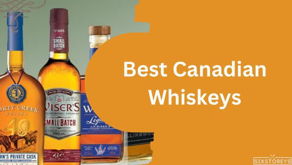 Best Canadian Whiskies of 2025