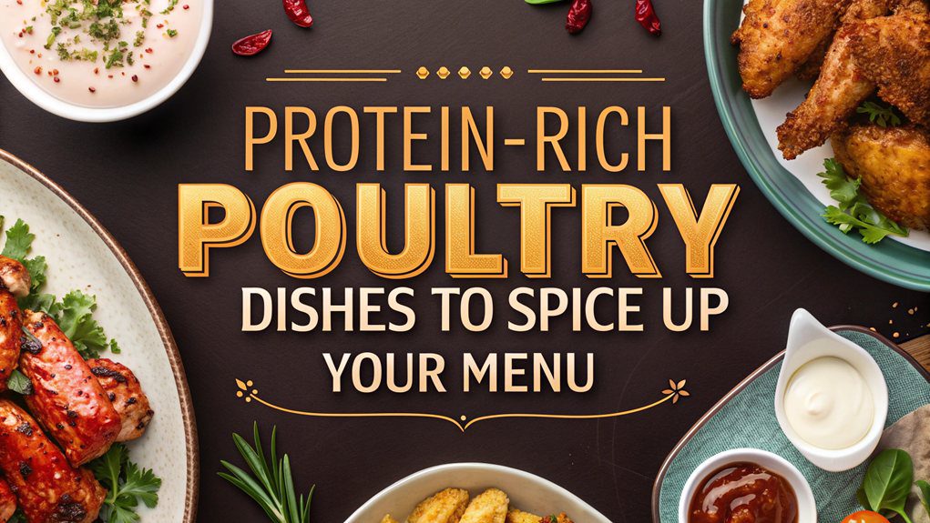 10 Protein-Rich Poultry Dishes to Spice Up Your Menu 1 poultry based protein recipes