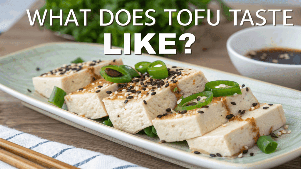 What Does Tofu Taste Like? From Skeptic to Tofu Lover 1 What Does Tofu Taste Like