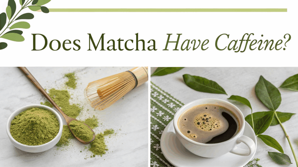 Does Matcha Have Caffeine