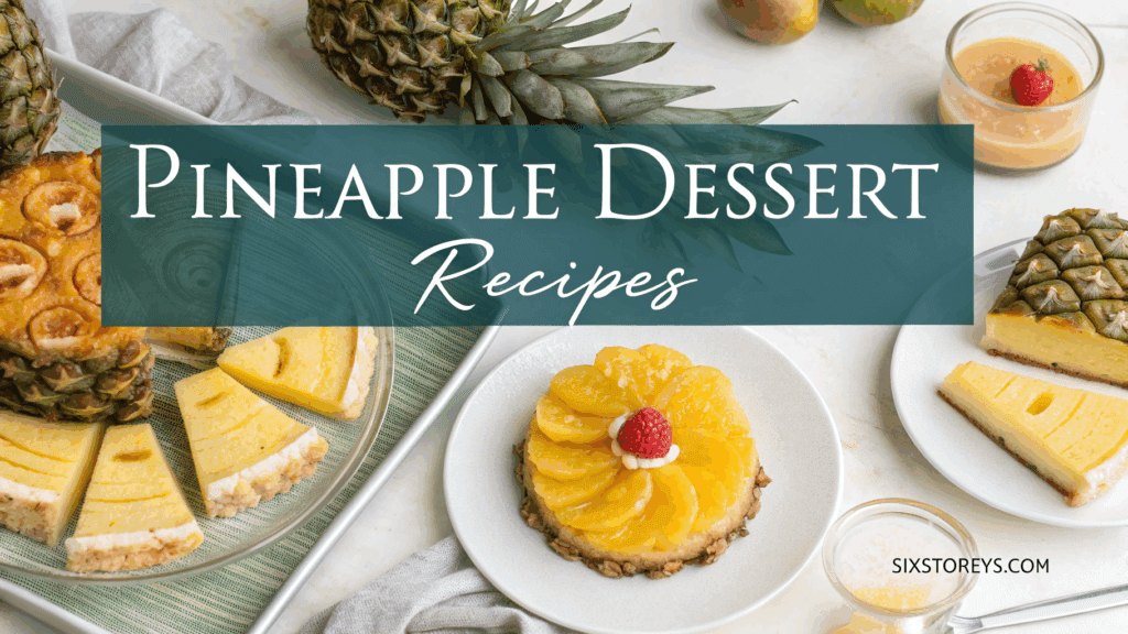Pineapple Dessert Recipes
