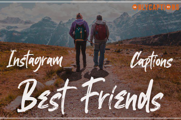 Instagram Captions for Best Friends 2021