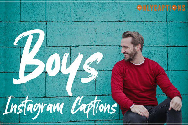 Instagram Captions for Boys 2021