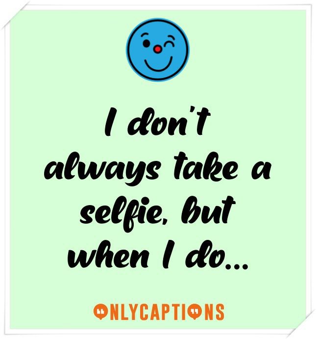 Short Instagram Captions For Selfies Short Instagram Captions For Selfies (2021)