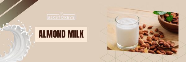 Almond Milk - Best Milk For Frothing