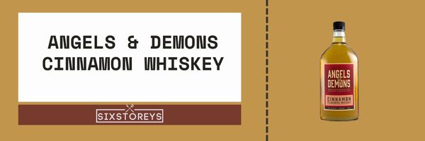 Angels & Demons Cinnamon Whiskey - Best Cinnamon Whiskey Brands of 2023