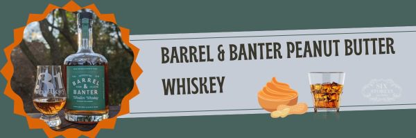 Barrel & Banter Peanut Butter Whiskey