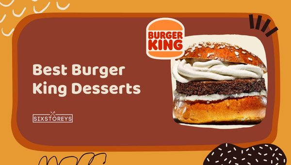 Best Burger King Desserts (2023)