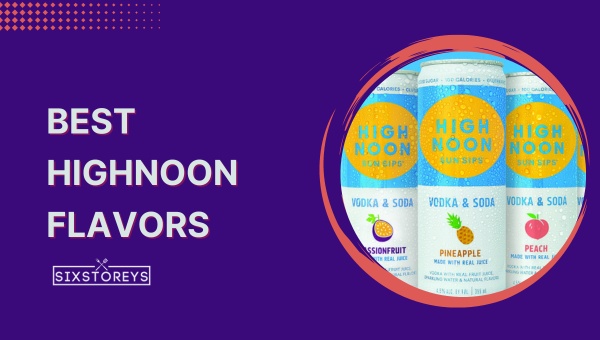 Best Highnoon Flavors of 2024