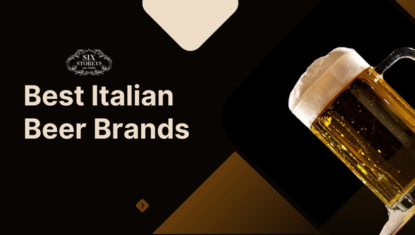 Top 30 Italian Beer Brands (2023)