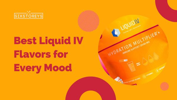 Best Liquid IV Flavors for Every Mood in 2023