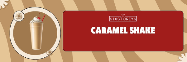 Caramel Shake - Best Sonic Milkshakes of 2023