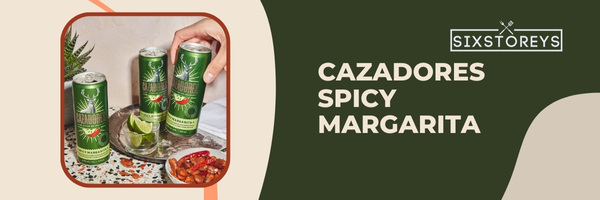 Cazadores Spicy Margarita - Flavorful Canned Margaritas (2023)