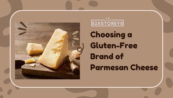 Choosing a Gluten-Free Brand of Parmesan Cheese