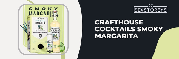 Crafthouse Cocktails Smoky Margarita - Flavorful Canned Margaritas (2023)