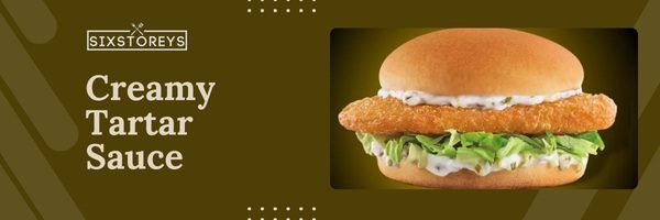 Creamy Tartar Sauce - best Carl's Jr Sauces of 2023