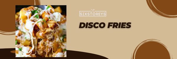 Disco Fries - Types of French Fries