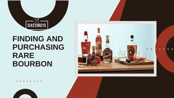 Finding and Purchasing Rare Bourbon