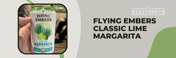 Flying Embers Classic Lime Margarita - Flavorful Canned Margaritas (2023)