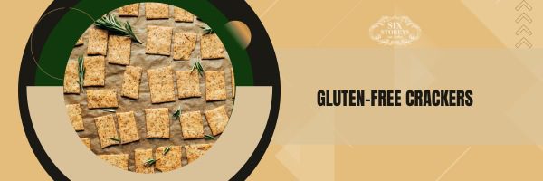 Gluten-Free Crackers - Best Crackers For Charcuterie Board (2023)