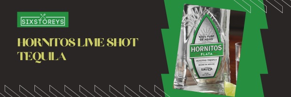 Hornitos Lime Shot Tequila - Best Flavored Tequilas in 2023