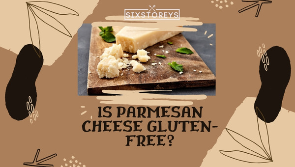 Is Parmesan Cheese Gluten Free 2