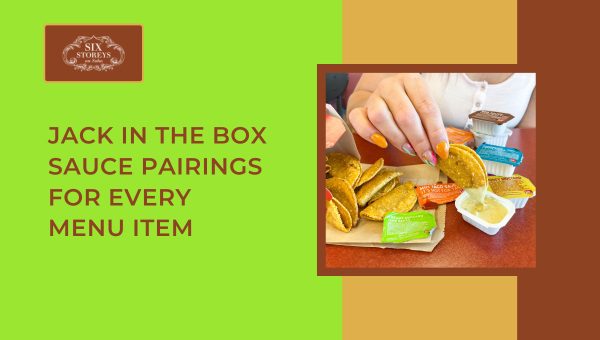 Enhance Your Meals with 25+ Jack in the Box Sauces in 2023 25 Jack in the Box Sauce Pairings for Every Menu Item