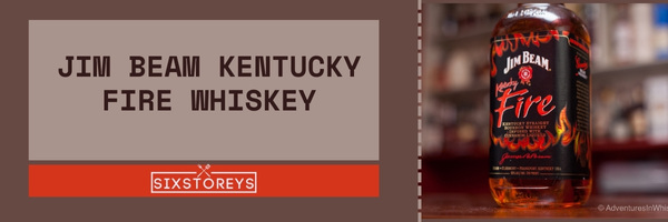 Jim Beam Kentucky Fire Whiskey - Best Cinnamon Whiskey Brands of 2023