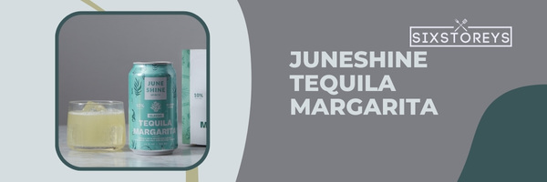 JuneShine Tequila Margarita - Flavorful Canned Margaritas (2023)