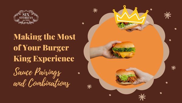 10 Mouthwatering Burger King Sauces of 2023 for Burger Lovers 16 Sauce Pairings and Combinations