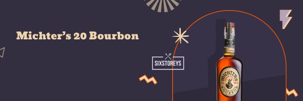 Michter’s 20 Bourbon - Best Rare Bourbons in 2023