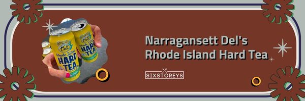 Narragansett Del's Rhode Island Hard Tea - Best Hard Iced Teas of 2023