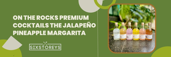 On The Rocks Premium Cocktails The Jalapeño Pineapple Margarita - Top Brands for Canned Margaritas in 2023