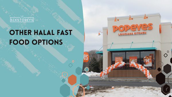 Other Halal Fast Food Options in 2023