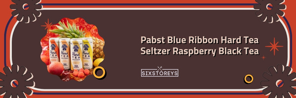 Pabst Blue Ribbon Hard Tea Seltzer Raspberry Black Tea - Best Hard Iced Teas of 2023