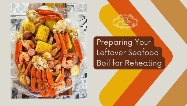 How to Reheat Seafood Boil in a Bag? Expert Techniques (2023) 1 Preparing Your Leftover Seafood Boil For Reheating