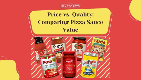 Price vs. Quality: Comparing Pizza Sauce Value