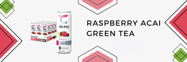 Raspberry Acai Green Tea - Best Celsius Flavors of 2023