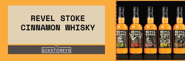 Revel Stoke Cinnamon Whiskey - Best Cinnamon Whiskey Brands of 2023