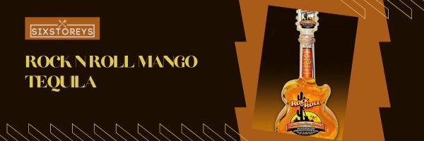 Rock N Roll Mango Tequila - Best Flavored Tequilas in 2023