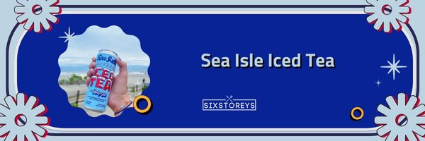 Sea Isle Iced Tea - Best Hard Iced Teas of 2023
