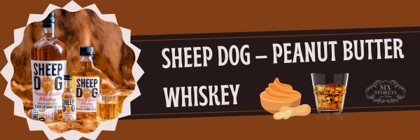 Sheep Dog Peanut Butter Whiskey - Best Peanut Butter Whiskey Brand