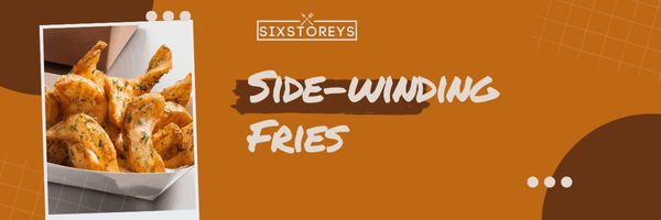 Side-winding Fries - Types of French Fries