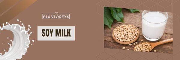 Soy Milk - Best Milk For Frothing