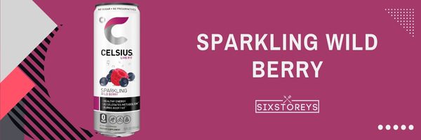 Sparkling Wild Berry - Best Celsius Flavors of 2023