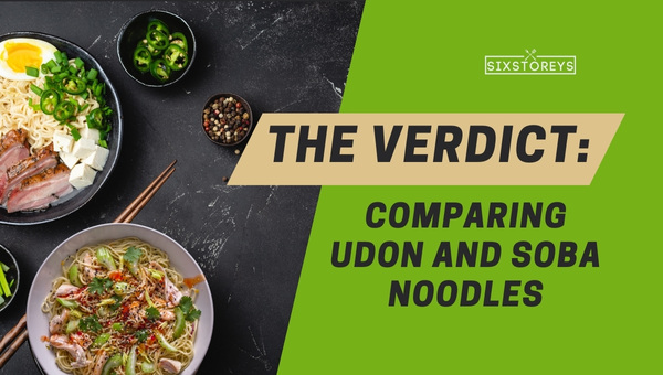 The Verdict: Comparing Udon and Soba Noodles