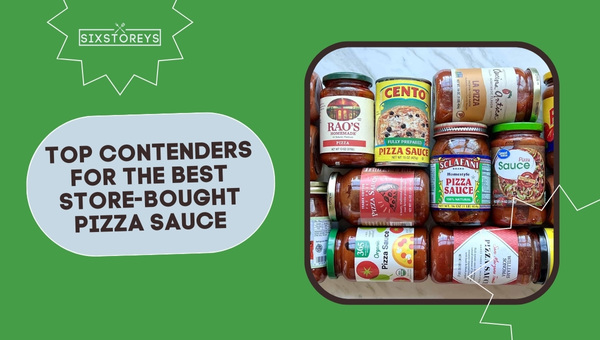 Top Contenders for the Best Store-Bought Pizza Sauce in 2023