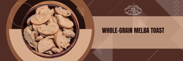 Whole-Grain Melba Toast - Best Crackers For Charcuterie Board (2023)