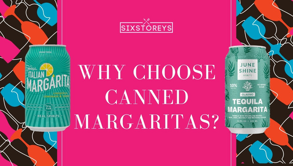 Why Choose Canned Margaritas?