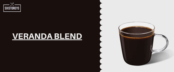 Veranda Blend - Most Caffeinated Drink At Starbucks